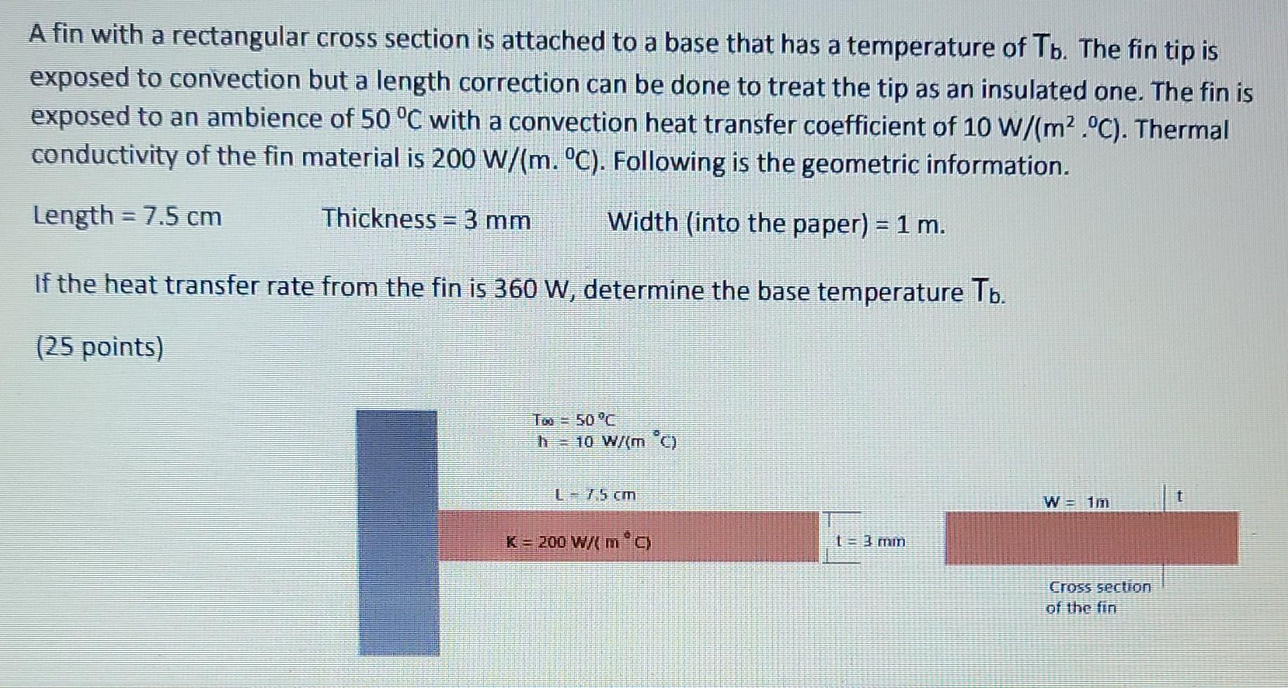  A fin with a rectangular cross section is attached to a