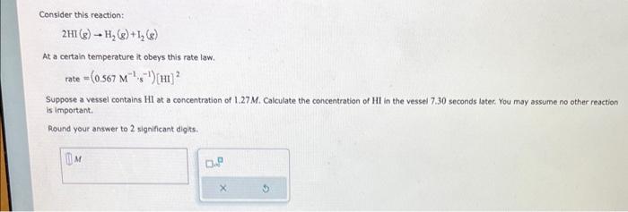  Consider this reaction: 2HI(g)H2(g)+I2(g) At a certain temperature it obeys this