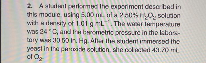  2. A student performed the experiment described in this module, using