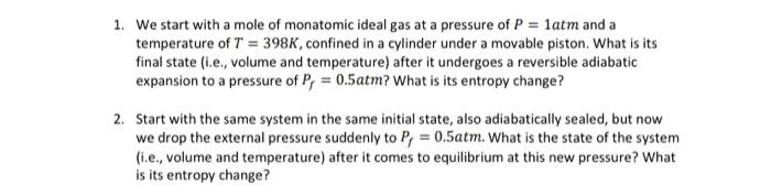 please answer number 2 1. We start with a mole of monatomic
