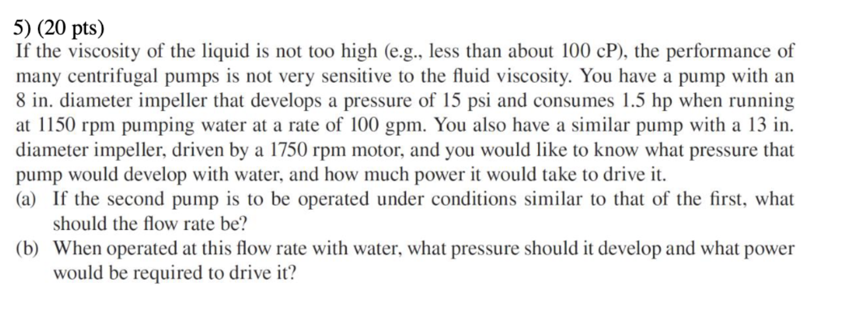 PLEASE SOLVE USING BUCKINGHAM PI METHOD, DO NOT SOLVE USING ANOTHER WAY