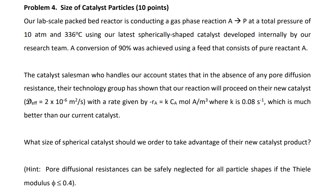  Problem 4. Size of Catalyst Particles (10 points) Our lab-scale packed