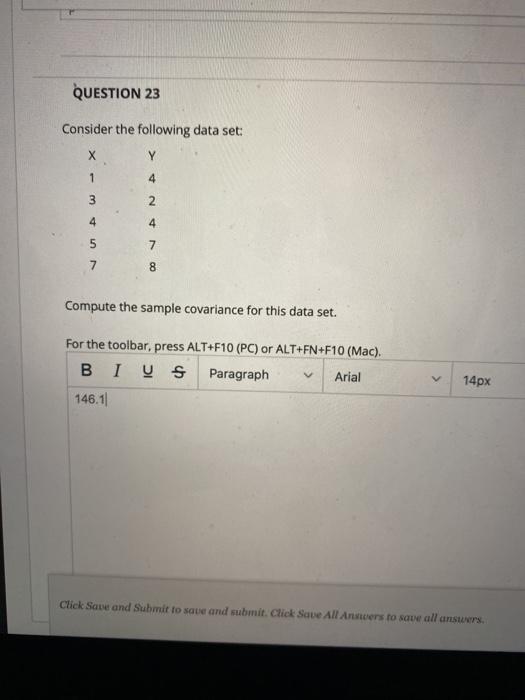  QUESTION 23 Consider the following data set: Y 1 4 3