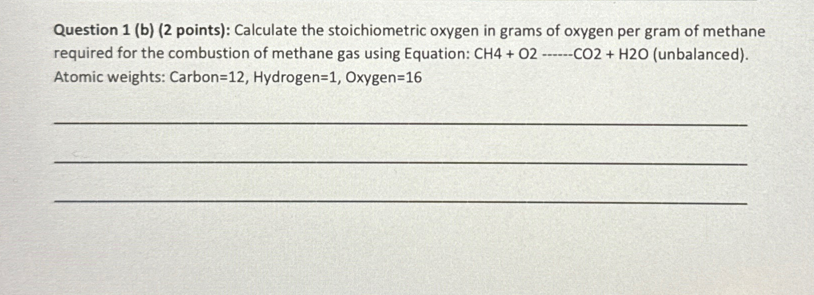  Question 1(b)(2 points): Calculate the stoichiometric oxygen in grams of oxygen