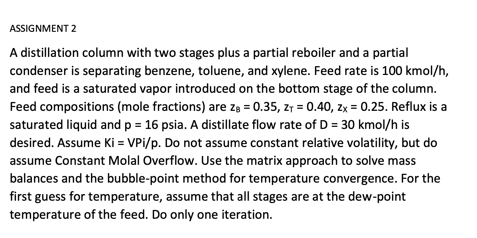  ASSIGNMENT 2 A distillation column with two stages plus a partial