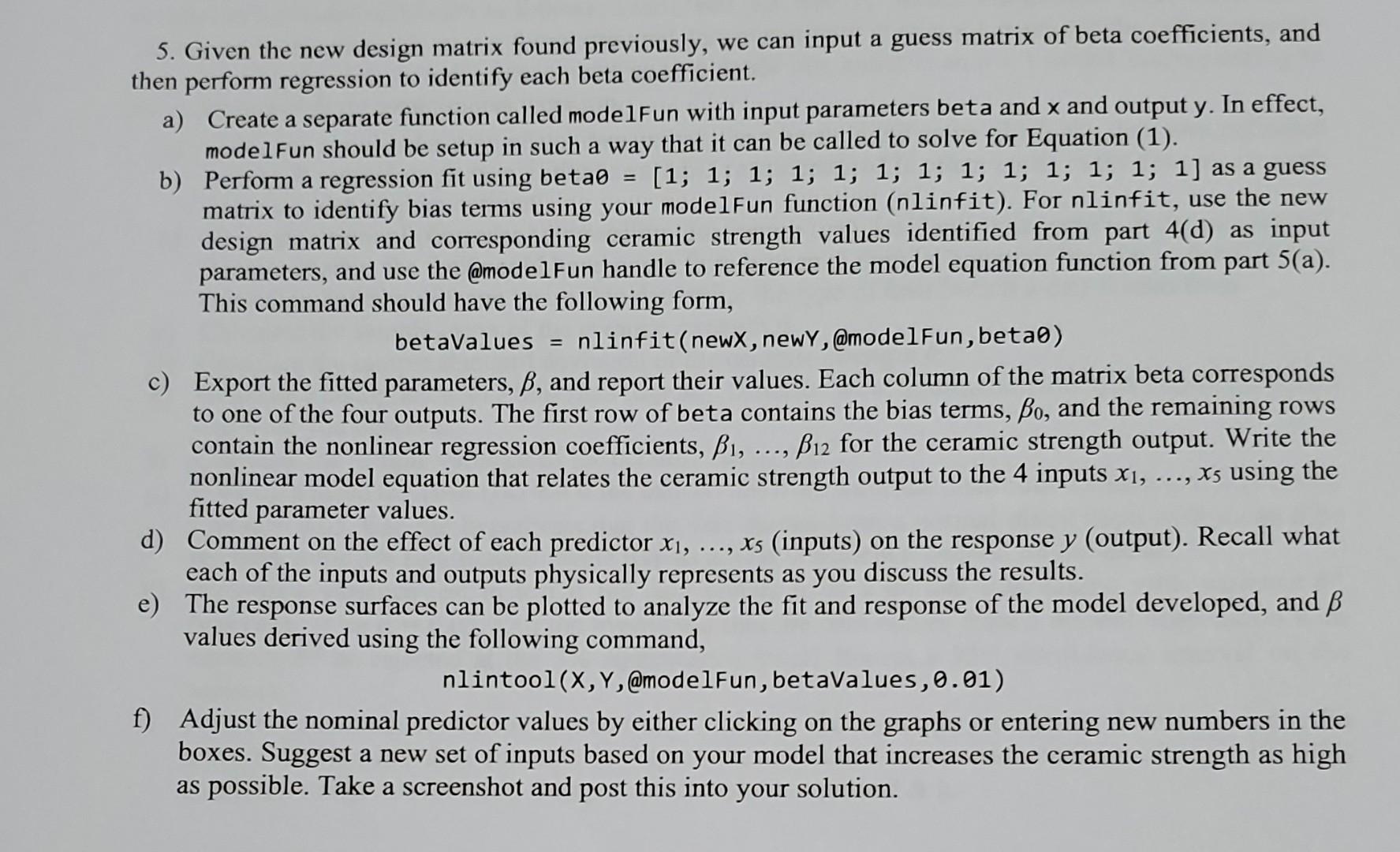 = 5. Given the new design matrix found previously, we can
