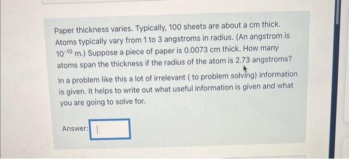  Paper thickness varies. Typically, 100 sheets are about a cm thick.