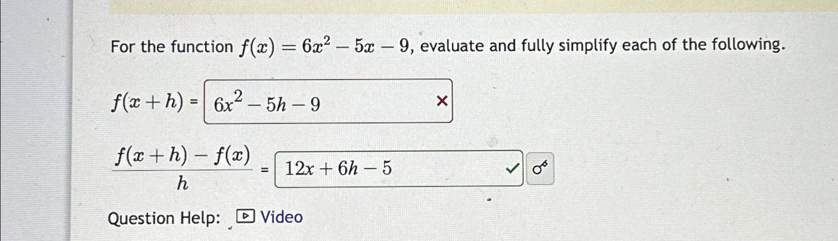  For the function f(x)=6x2-5x-9, evaluate and fully simplify each of the