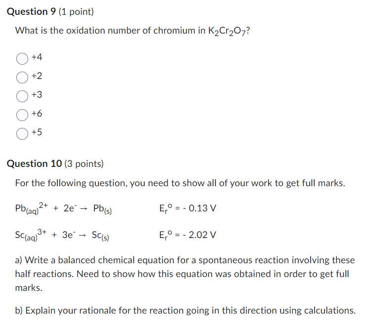  Question 9(1 point) What is the oxidation number of chromium in