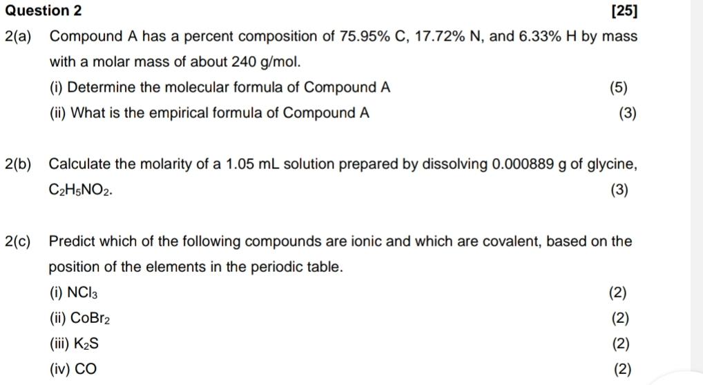  Question 2 [25] 2(a) Compound A has a percent composition of