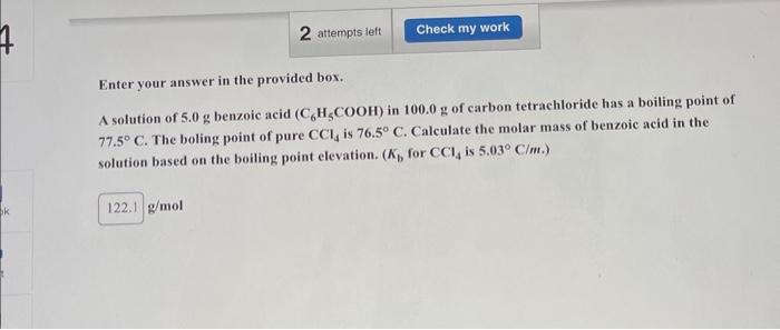  Enter your answer in the provided box. A solution of 5.0g