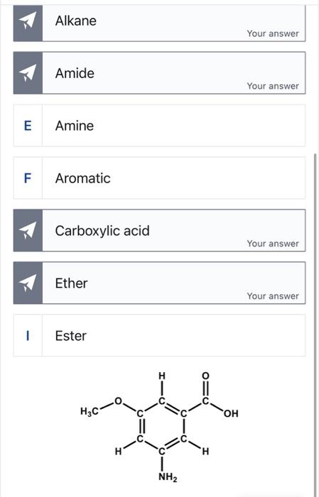  Alkane Your answer Amide Your answer E Amine F Aromatic Carboxylic