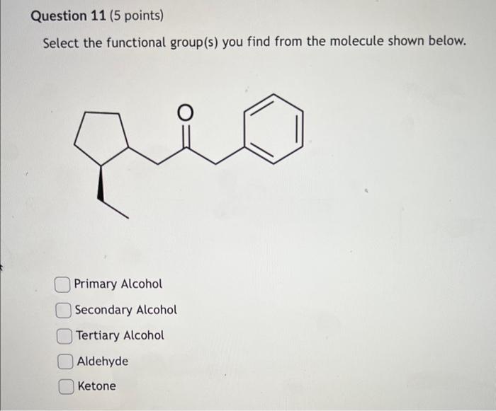  Select the functional group(s) you find from the molecule shown below.
