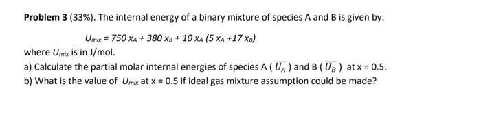  Problem 3 (33%). The internal energy of a binary mixture of