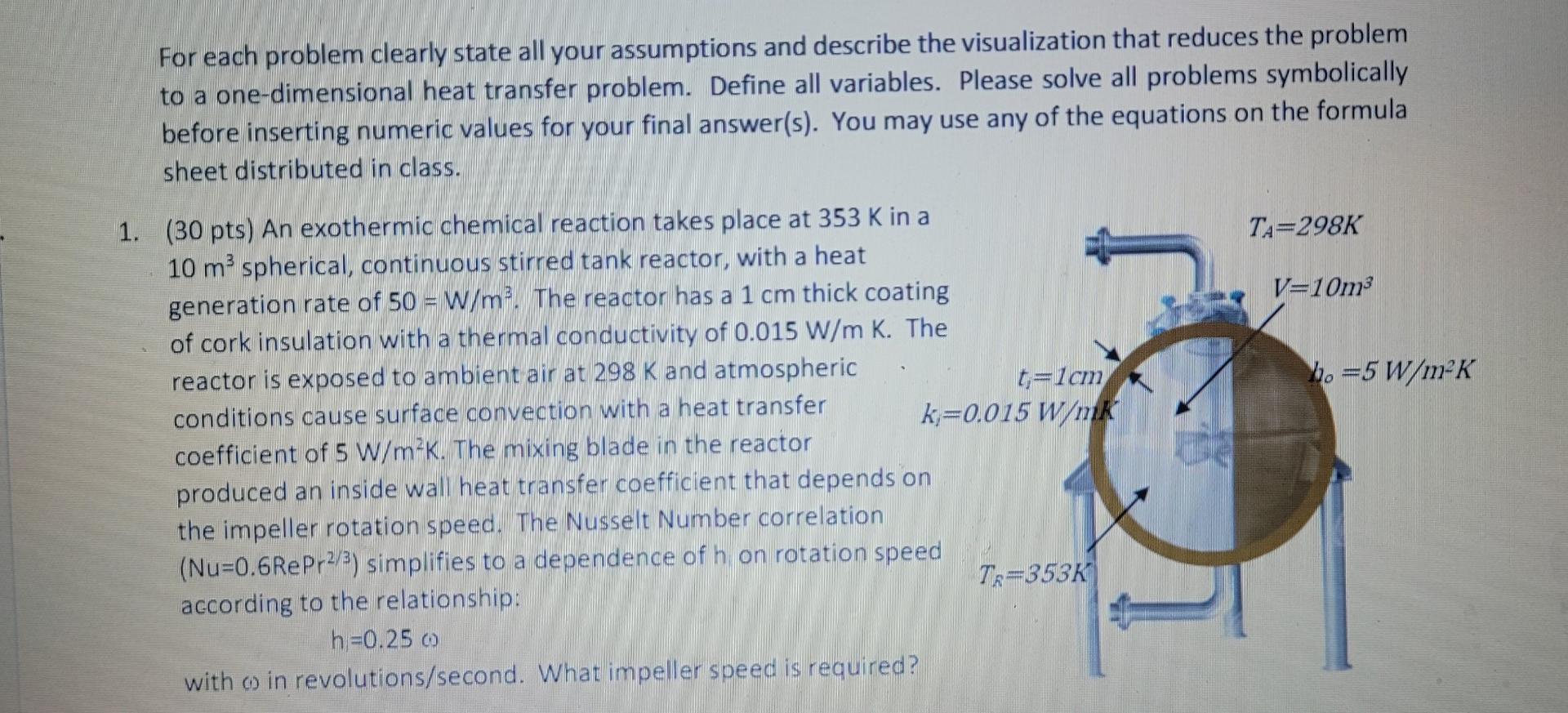 For each problem clearly state all your assumptions and describe the