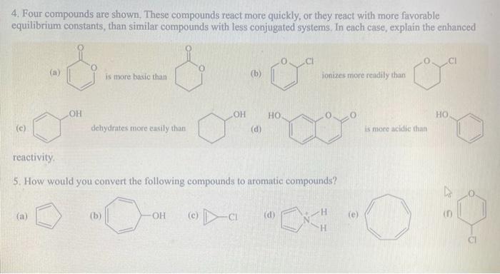 #4 and #5 4. Four compounds are shown. These compounds react more