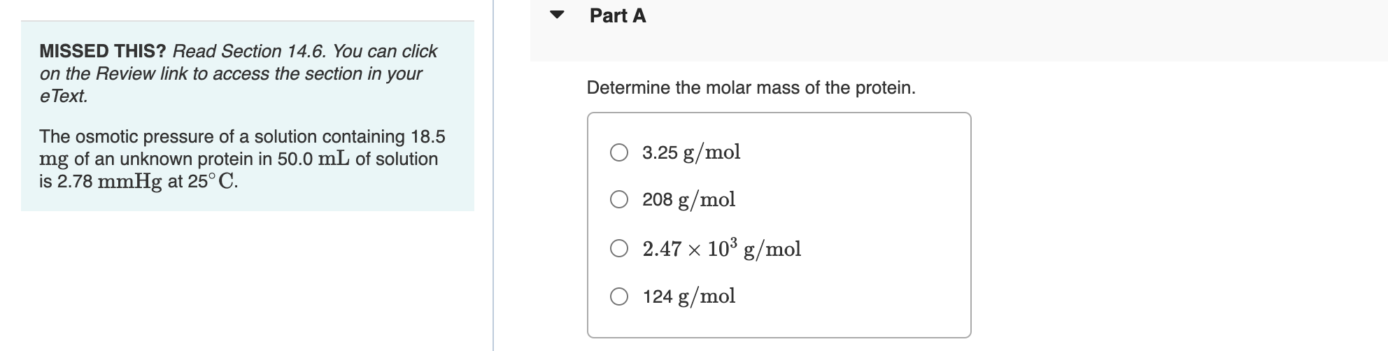 MISSED THIS? Read Section 14.6. You can click on the Review