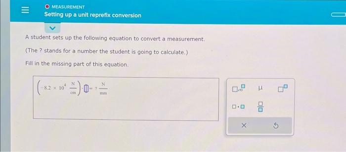  Use correct significant figures and units A student sets up the