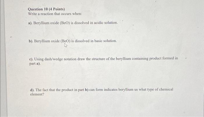  Question 10 (4 Points) Write a reaction that occurs when: a).