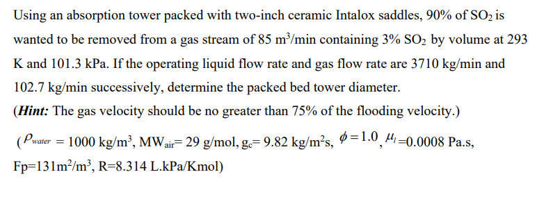 Using an absorption tower packed with two-inch ceramic Intalox saddles, 90%