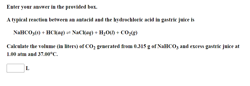 Enter your answer in the provided box. A typical reaction between