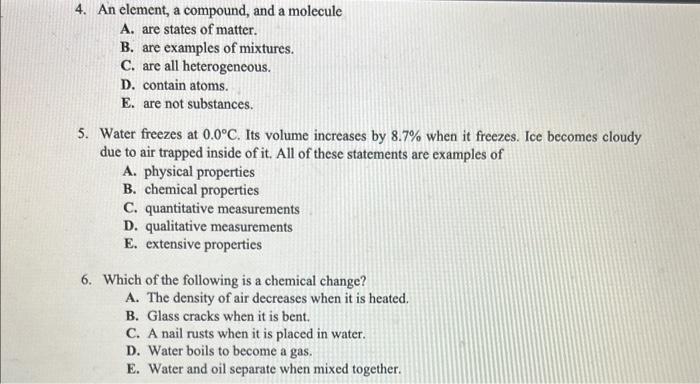  4. An element, a compound, and a molecule A. are states