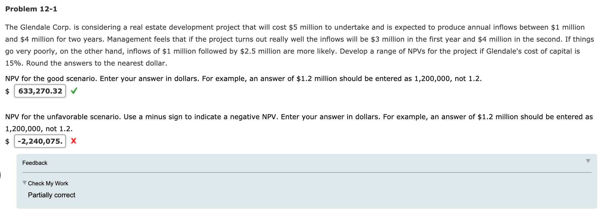 Problem 12-1 The Glendale Corp. is considering a real estate development