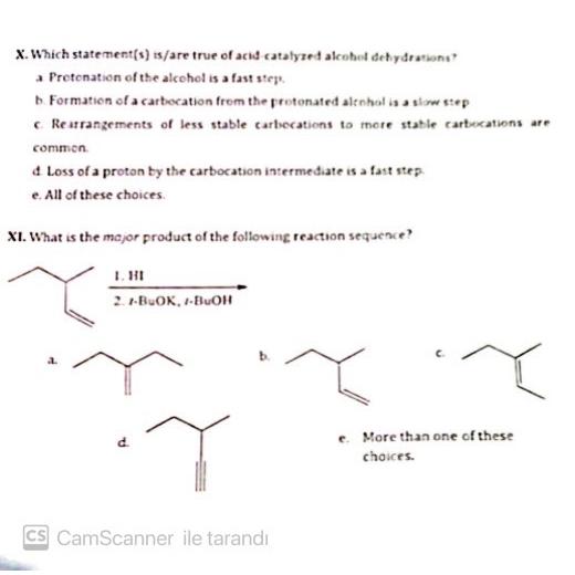  X. Which statement(s) is/are true of acid catalyzed alcobel dehydrations? a