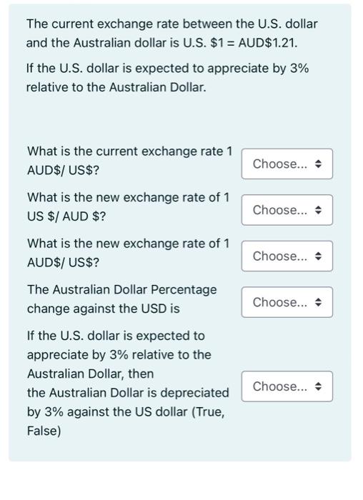  The current exchange rate between the U.S. dollar and the Australian
