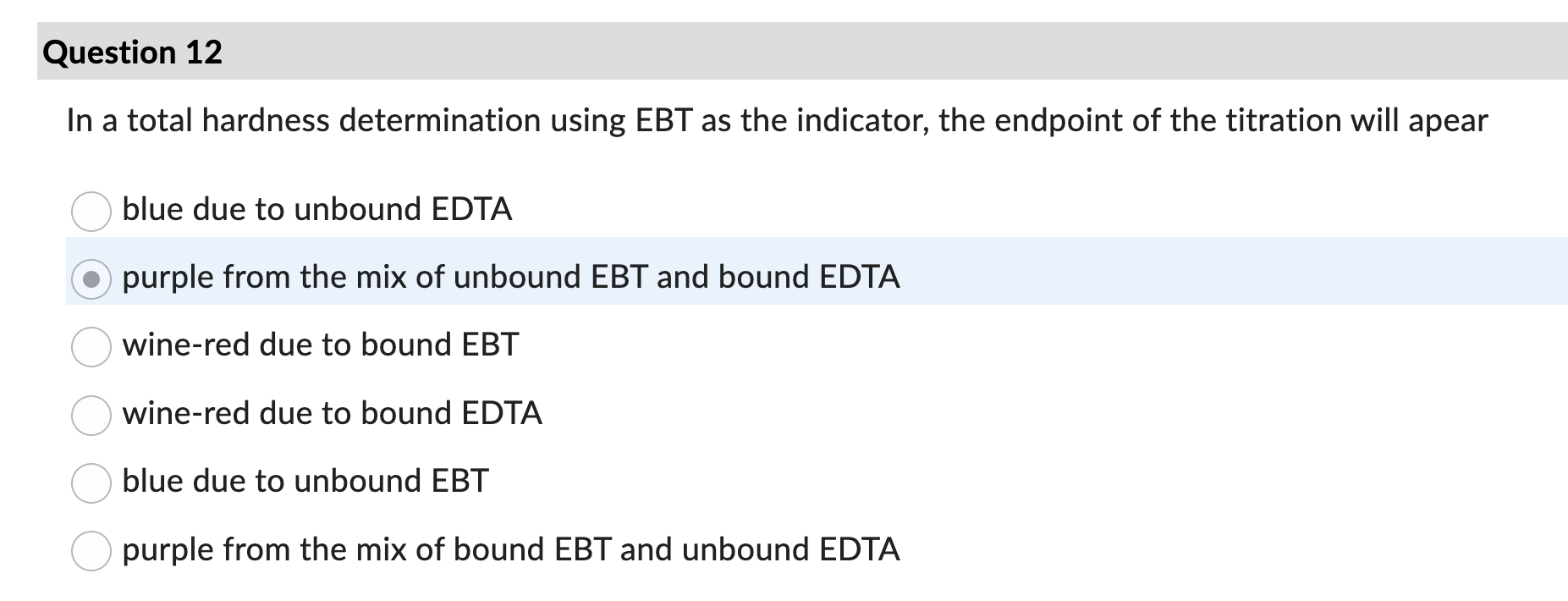 Please help In a total hardness determination using EBT as the indicator,