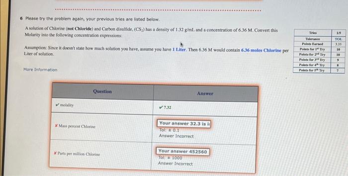  6 Please try the problem again, your previous tries are listed