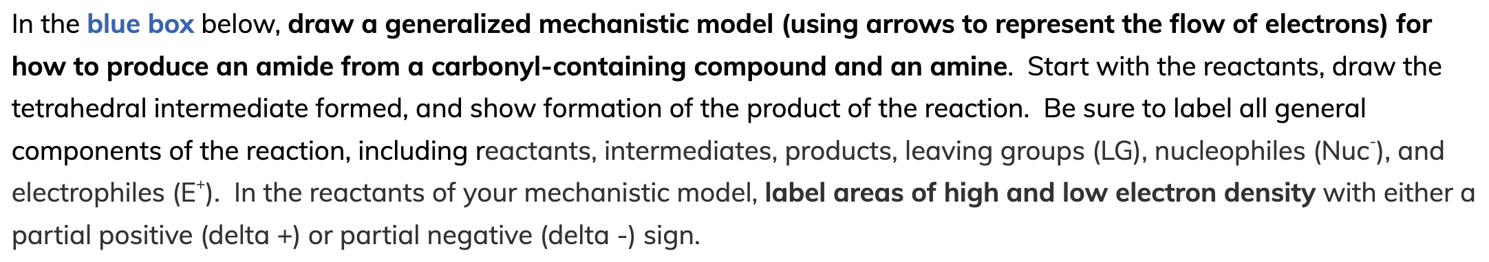 In the blue box below, draw a generalized mechanistic model (using arrows