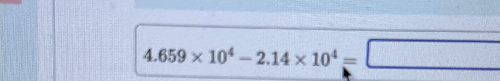  4.659104-2.14104= 
