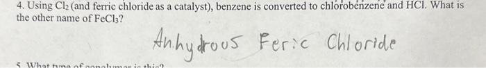 please check my answer for this 4. Using Cl2 (and ferric chloride