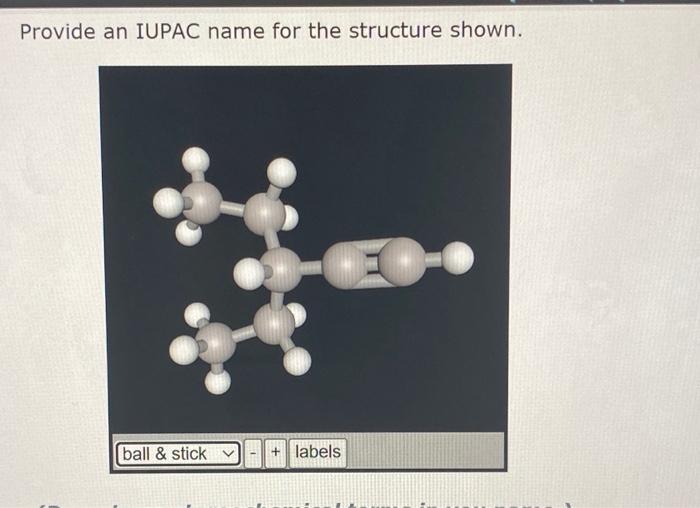  Provide an IUPAC name for the structure shown. Provide an IUPAC