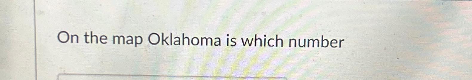  On the map Oklahoma is which number 