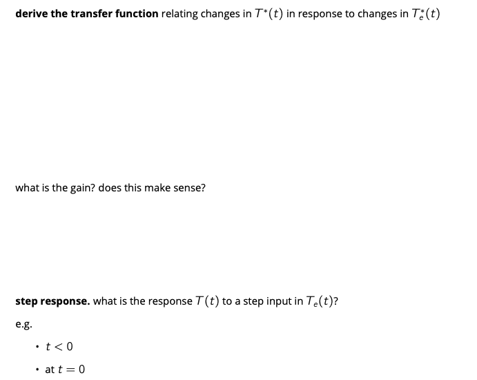 derive the transfer function relating changes in T*(t) in response to