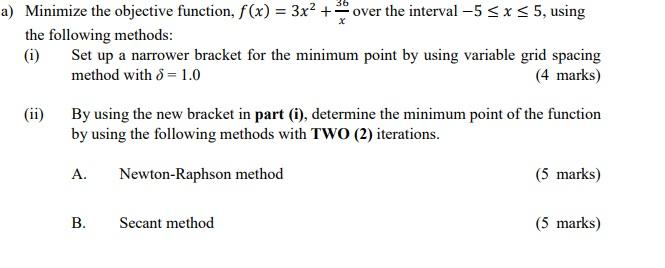 a) Minimize the objective function, f(x) = 3x2 + over the