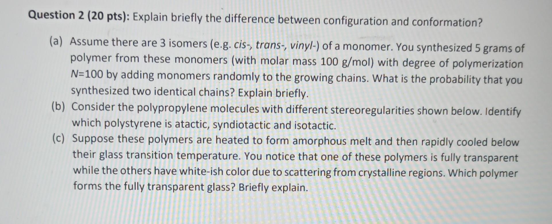  Question 2 (20 pts): Explain briefly the difference between configuration and