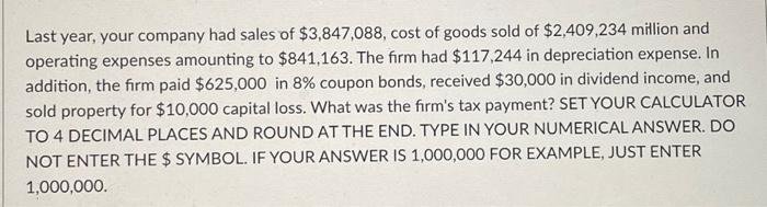 please explain throuout everything it is asking for the firms tax payment