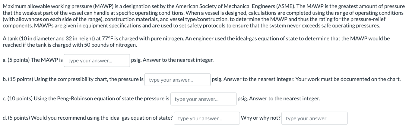  Maximum allowable working pressure (MAWP) is a designation set by the