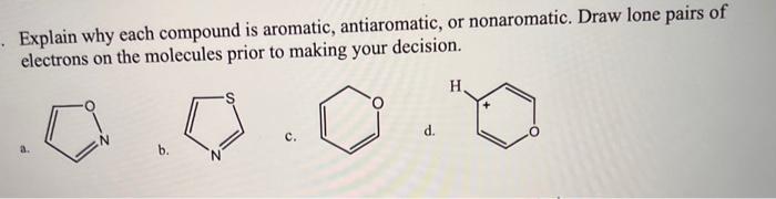  Explain why each compound is aromatic, antiaromatic, or nonaromatic. Draw lone