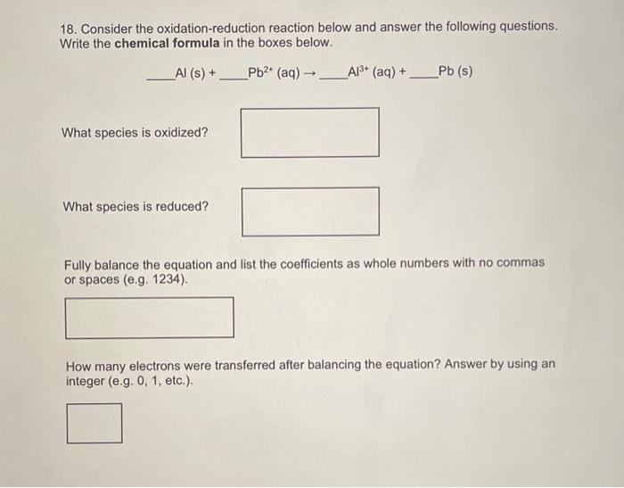  18. Consider the oxidation-reduction reaction below and answer the following questions.