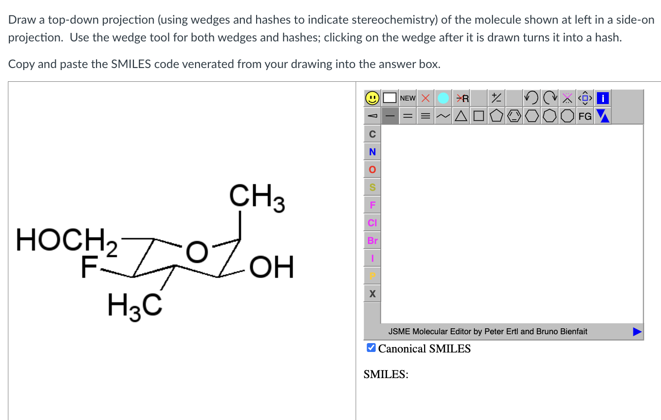  Draw a top-down projection (using wedges and hashes to indicate stereochemistry)