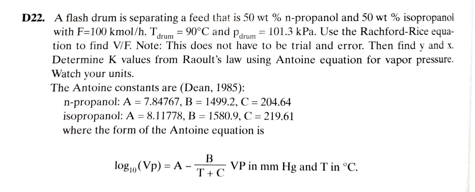  90C and Pdrum drum D22. A flash drum is separating a