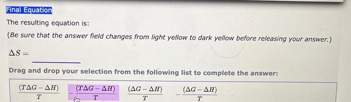  The resulting equation is: (Be sure that the answer field changes