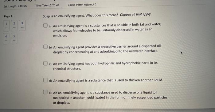  Soap is an emulsifying agent. What does this mean? Choose all