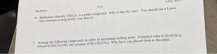 answer both questions clearly Werkisheet 1018 6. Methylene chlonide, CH2Cl2, is a