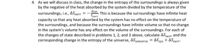please answer As we will discuss in class, the change in the