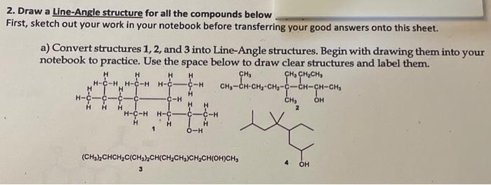  2. Draw a Line-Angle structure for all the compounds below First,
